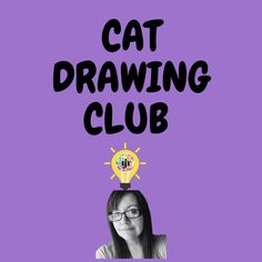 a girl with glasses and a light bulb above her head that says cat drawing club