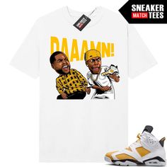 "Yellow Ochre 6s Jordan matching shirt by Sneaker Match Tees brand. Official Sneaker Match Tees shirt designed to match the Jordan 6 \"Yellow Ochre\" retro sneakers. *Sneakers are for matching purposes only, NOT included in the sale* True to size Men's shirt 100% Soft Cotton Regular Fit" Yellow Hip Hop T-shirt With Short Sleeves, Urban Yellow Sports Tops, Hip Hop Style Yellow T-shirt With Screen Print, Yellow Hip Hop T-shirt With Screen Print, Yellow Screen Print Shirt For Streetwear, Hip Hop Yellow T-shirt With Graphic Print, Yellow Hip Hop T-shirt With Graphic Print, Yellow Graphic Print T-shirt For Fans, Yellow Urban T-shirt For Streetwear