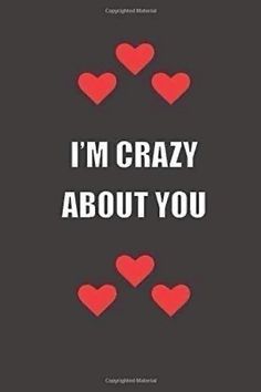 the cover of i'm crazy about you, with red hearts on black background