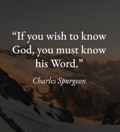 charles spurson quote if you wish to know god, you must know his word