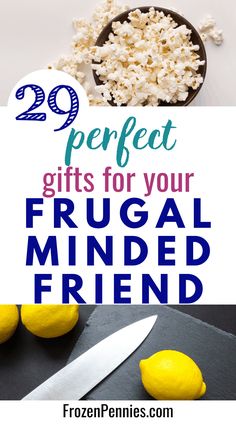 the best gifts for your frugal minded friend are these lemons and popcorn