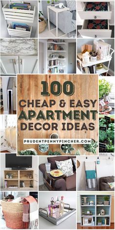 the words 100 cheap and easy apartment decor ideas are in front of many pictures of furniture