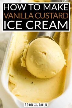 how to make vanilla custard ice cream in an ice cream container with text overlay