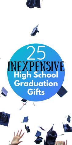 the words 25 expensive high school graduation gifts are flying in the air with caps and gowns