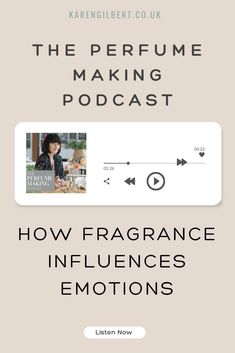 the perfume making podcast with an image of a woman's face and text that reads how