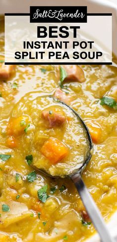 closeup of a spoonful of soup with text overlay that reads best instant pot split pea soup Instant Pot Split Pea Soup, Instant Pot Split Pea, Salt And Lavender, Split Pea Soup With Ham, Pea Soup With Ham, Soup With Ham, Pork Hock