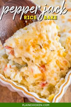 the recipe for pepper jack rice bake is in a dish with a wooden spoon