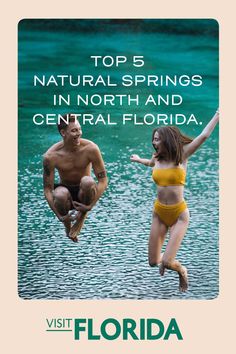 a man and woman jumping into the water with text that reads top 5 natural springs in north and central florida