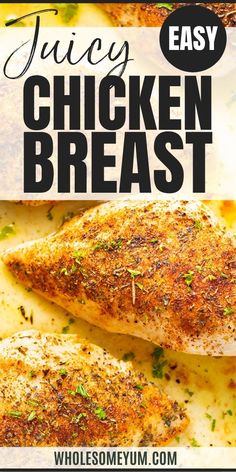 chicken breast with herbs on top and text overlay that reads juicy easy chicken breast