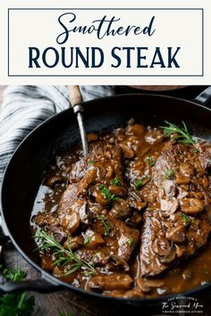 beef stew in a skillet with mushrooms and gravy on the side text overlay reads, southern round steak