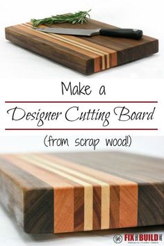 a wooden cutting board with a knife on it and the words make a designer cutting board from scrap wood