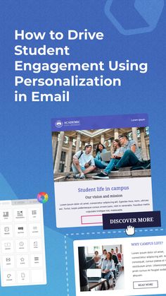 Blue background with white text which says how to drive student engagement using personalization in email, with an image of the Bee Pro email builder on the bottom left, and a student life in campus email template on the right. Email Design Ideas, Email Communication, How To Drive, Life Video, Email Templates