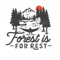 the forest is for rest logo with trees and hammock in front of mountains