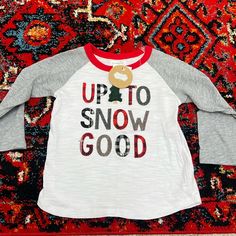 Brand New With Tags. Size 12-18 Months. “Up To Snow Good” Winter Letter Print Top For Playwear, Winter Tops With Letter Print For Playwear, Playful White Winter Top, Playful White Tops For Winter, Fun White Winter Tops, Fun White Tops For Winter, Fun Winter Playwear Tops, Fun Winter Tops For Playwear, Fun Winter Tops For Playtime