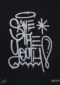 some type of graffiti written in white on a black background that says save the youth