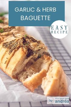 Part of a garlic baguette with herbs. A text at the top of an easy recipe, Garlic & Herb Baguette. Side Dish For Soup, Crispy Bread, Soup Starter, Warm Breakfast, Savory Bread