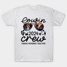 Cousin Crew 2024 Making Memories Family Vacation Maching -- Choose from our vast selection of Crewneck and V-Neck T-Shirts to match with your favorite design to make the perfect graphic T-Shirt. Pick your favorite: Classic, Boxy, Tri-Blend, V-Neck, or Premium. Customize your color! For men and women. Cousin Crew, Making Memories, Family Vacation, V Neck T Shirt, Graphic T Shirt, Crew Neck, Men And Women, For Men, V Neck