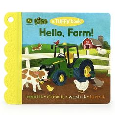 John Deere loves kids! Say hello to this busy farm and see a John Deere tractor hard at work. Learn names and sounds of farm animals. This indestructible book with washable, chewable pages is perfect for teething babies and busy toddlers who like to play in the dirt! Built-in teether is safe for "everything in the mouth" babies. Just wipe it clean to read and chew this tuff book again. Paper-like pages wipe clean and are rip-proof. Playful illustrations and minimal text make this an ideal first John Deere Kids, Farm Books, Teething Babies, Diaper Bag Essentials, John Deere Tractor, Sound Book, Fine Motor Skills Development, Hard At Work, John Deere Tractors