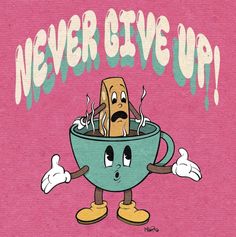 a cartoon character holding a bowl with food in it and the words never give up