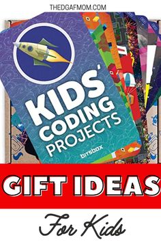 kids'coding projects for kids with the title gift ideas for kids on top of them