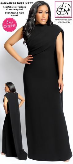 NEW Tawni Haynes Sleeveless Cape Gown! Choose your desired dress length! SHOP ONLINE @ http://shop.tawnihaynes.com/product-p/slvlss-cape-gwn.htm or call 972-754-5096 ! Available in standard & plus size! Pre-draped Gala Gown With Cape Sleeves, Cape Evening Dress With Sweep Train For Gala, Pre-draped Cape Sleeves Maxi Dress For Evening, Pre-draped Cape Sleeves Evening Maxi Dress, Pre-draped Maxi Dress With Cape Sleeves For Evening, Pre-draped Evening Maxi Dress With Cape Sleeves, Gala Evening Dress With Cape Sleeves, Evening Cape Maxi Dress With Draped Sleeves, Evening Maxi Dress With Draped Sleeves And Cape Shape