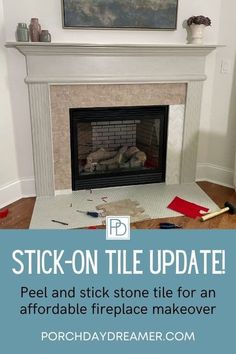 a fireplace with the words stick on tile update