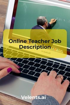 a person using a laptop computer with the words online teacher job description on it and an image of a man writing on a blackboard