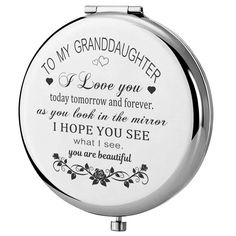 a compact mirror with the words to my granddaughter on it