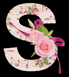 the letter s is decorated with pink roses and music notes