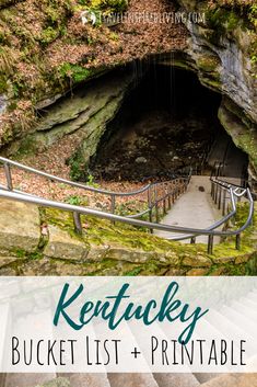 stairs leading up to a cave in kentucky with text overlay reading kentucky bucket list + printable