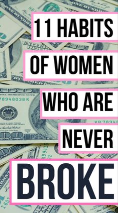 money with the words 11 habitts of women who are never broke