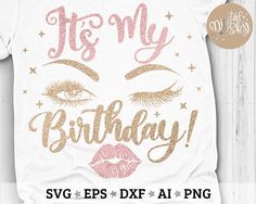 a birthday shirt with the words it's my birthday in gold and pink glitter