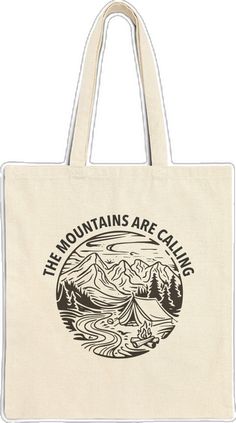 Eco-friendly Canvas Tote Bag For Outdoor, Eco-friendly Canvas Bag For Outdoor, Eco-friendly Canvas Bag For Outdoor Activities, Cotton Canvas Bag For Outdoor Activities, Mountain Lover, Mountains Are Calling, Adventure Gifts, Mountain Designs, The Mountains Are Calling