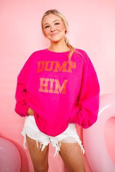 "Ditch the negativity with our Dump Him Sweatshirt in a bold pink color. This oversized sweatshirt not only keeps you cozy, but also sends a powerful message with the printed phrase "Dump him". Perfect for a playful and confident statement. (Because who needs him, am I right?!) " Details: Oversized sweatshirt Hot pink red “DUMP HIM” writing Fleece lining Elastic stretch Taylor is a size small, 5’4, and wearing a Large THIS IS A PRINT ON DEMAND ITEM AND WILL BE SHIPPED IN 10-14 DAYS PLEASE NOTE: Trendy Pink Sweatshirt For College, Pink Long Sleeve Slogan Sweatshirt, Pink Long Sleeve Sweatshirt With Slogan, Sporty Pink Sweatshirt With Screen Print, Pink Sporty Sweatshirt With Screen Print, Pink Sweatshirt With Screen Print For Streetwear, Pink Screen Print Sweatshirt For Fall, Pink Screen Print Sweatshirt For Loungewear, Oversized Fun Crew Neck Sweatshirt