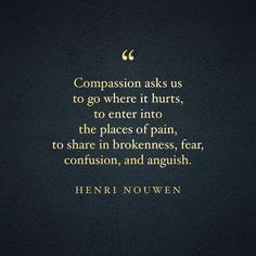 Showing Compassion Quotes, Caregiver Fatigue Quotes, Compassion Art Illustration, Compassion Aesthetic, Quotes About Compassion, Quotes On Compassion, Compassion Meditation