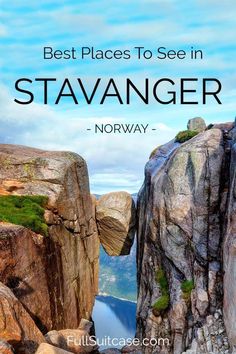 a rocky cliff with the words best places to see in stavanger norway on it