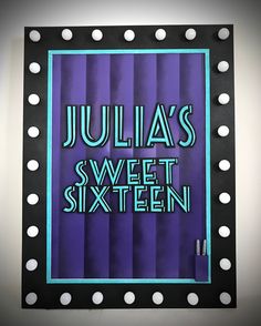 a sign that says julia's sweet sixteen