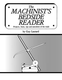 the machineist's bedside reader by guy lautard and guy lautard