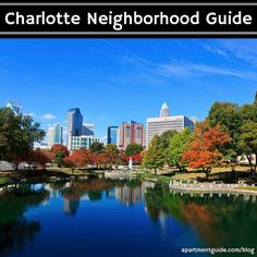 the charlotte neighborhood guide is shown in front of a lake and cityscape with fall foliage