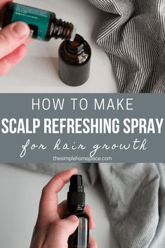 DIY Refreshing Scalp Spray for Hair Growth - The Simple Homeplace Scalp Refresher Spray Diy, Scalp Serum Diy, Rosemary Spray For Hair Growth, Loc Spray, Natural Hairspray, Natural Hygiene, Scalp Spray