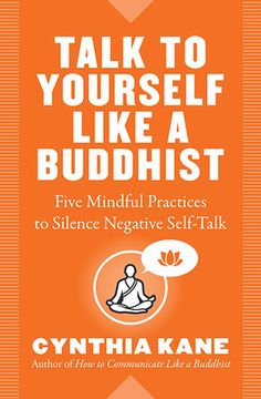 an orange book cover with the title talk to yourself like a buddhist five mindful practices to