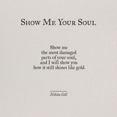 a white sheet with the words show me your soul in black ink on top of it