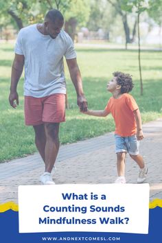 a man holding the hand of a young boy who is walking down a sidewalk with text overlay that reads, what is a counting sounds mindfulness walk?