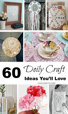 doily craft ideas you'll love collage with text overlay that reads 60 doily craft ideas you'll love