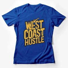 West Coast Hustle Yellow Graphic Sports T-Shirt, Casual Streetwear Tee, Bold Typography Design Shirt Female T-Shirt Custom graphic T-Shirt.Customize your color Bold Typography Design, Shirt Female, Sports T Shirt, Bold Typography, Male T Shirt, Casual Streetwear, Sport T Shirt, West Coast, Typography Design