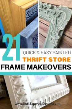 some old frames are painted white and have the words 21 quick and easy painted thrift store frame makeovers