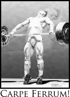 a black and white photo of a man lifting a barbell with the caption carpe ferum