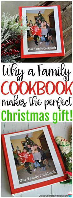 the family cookbook makes the perfect christmas gift with pictures and text overlays