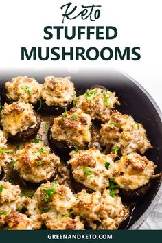 stuffed mushrooms in a skillet with text overlay that reads keto stuffed mushrooms