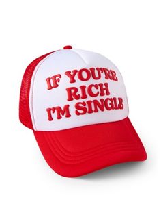 Let everyone know that you are ON the market with this hilarious Trucker Hat. This hat features the phrase "If You're Rich, I'm Single" which is sure to get laughs whenever you wear it around. Adjustable Structured fit Mid crown Normal bill Buckle closure Material: Cotton Care: Spot clean Imported Funny Letter Print Baseball Cap For Streetwear, Funny One-size Streetwear Hats, Funny Streetwear Hats One Size, Funny Hats For Streetwear, One Size Fits Most, Funny Streetwear Hats, Funny Letter Print Trucker Hat For Streetwear, Funny Snapback Hat With Letter Print, Funny Baseball Cap With Curved Bill, Funny Trucker Hat With Letter Print